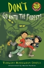 Don't Go into the Forest! (Easy-to-Read Spooky Tales) By Veronika Martenova Charles, David Parkins (Illustrator) Cover Image