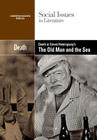 Death in Ernest Hemingway's the Old Man and the Sea (Social Issues in Literature) By Dedria Bryfonski (Editor) Cover Image