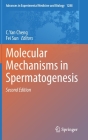 Molecular Mechanisms in Spermatogenesis (Advances in Experimental Medicine and Biology #1381) By C. Yan Cheng (Editor), Fei Sun (Editor) Cover Image