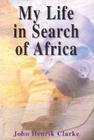 My Life in Search of Africa By John Henrik Clarke Cover Image