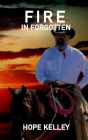 Fire In Forgotten Cover Image