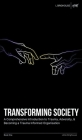 Transforming Society: A Comprehensive Introduction to Understanding Trauma, Adversity, & Becoming a Trauma-Informed Organisation By Little Brighouse Cover Image