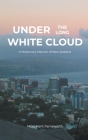 Under the Long White Cloud By Miles Kent Farnsworth Cover Image