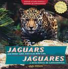 Jaguars and Other Latin American Wild Cats / Jaguares Y Otros Felinos de Latinoamérica Cover Image