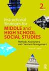 Instructional Strategies for Middle and High School Social Studies: Methods, Assessment, and Classroom Management By Bruce E. Larson Cover Image