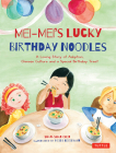 Mei-Mei's Lucky Birthday Noodles By Shan-Shan Chen, Heidi Goodman (Illustrator) Cover Image