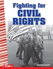 Fighting for Civil Rights (Social Studies: Informational Text) By Stephanie Loureiro Cover Image