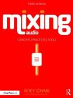 Mixing Audio: Concepts, Practices, and Tools Cover Image