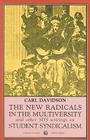 The New Radicals in the Multiversity and Other SDS Writings on Student Syndicalism: 1966-67 (Sixties #2) By Carl Davidson Cover Image