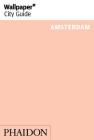 Wallpaper* City Guide Amsterdam By Wallpaper* Cover Image