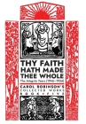 Thy Faith Hath Made Thee Whole: The Integrity Years (1946-1956) (Collected Works #5) Cover Image
