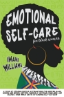 Emotional Self-Care for Black Women By Imani Williams Cover Image