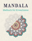 Mandala Malbuch Für Erwachsene: 48 Zeichnungen - Für Jugendliche & Erwachsene - Mandalas - Anti-Stress - Entspannung Cover Image