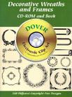 Decorative Wreaths and Frames CD-ROM and Book (Dover Electronic Clip Art) Cover Image