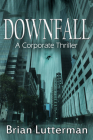 Downfall: A Corporate Thriller Cover Image