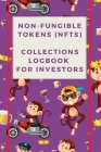 Non-Fungible Tokens (NFTs) Collections Logbook for Investors NFT creator notepad NFT trader notebook NFT collector organiser Trade planner 50 pages, A By Laura Lee Cover Image