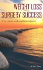 Weight Loss Surgery Success: Dr. V's A-Z Steps for Losing Weight and Gaining Enlightenment Cover Image