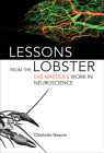 Lessons from the Lobster: Eve Marder's Work in Neuroscience By Charlotte Nassim Cover Image