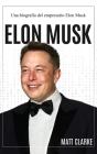Elon Musk: Una biografía del empresario Elon Musk By Matt Clarke Cover Image