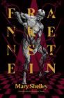 Frankenstein: Or, The Modern Prometheus (Restless Classics) Cover Image