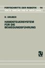 Handsteuersystem Für Die Bewegungsführung (Fortschritte Der Robotik #14) By Ralph Gruber Cover Image