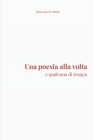 Una poesia alla volta: E qualcuna di troppo By Vincenzo de Rasis Cover Image