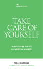 Take Care of Yourself: Survive and Thrive in Christian Ministry Cover Image