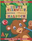 Bunte Tierwelt Deutsch - Türkisch Malbuch. Türkisch Lernen Für Kinder. Kreativ Malen Und Lernen. By Nerdmedia Cover Image