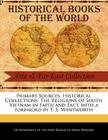 Primary Sources, Historical Collections: The Religions of South Vietnam in Faith and Fact, with a Foreword by T. S. Wentworth By Us Department of the Navy Bureau of Nava Cover Image