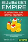 Build A Real Estate Empire: Flipping Houses & Rental Property: Discover How to Create Massive Passive Income with Rental Properties, Flipping Hous Cover Image