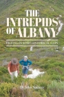 The Intrepids of Albany: Filling in Some Historical Gaps By John Spencer Cover Image