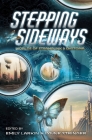 Stepping Sideways: Worlds of Steampunk and Dystopia Cover Image