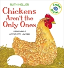 Chickens Aren't the Only Ones: A Book About Animals that Lay Eggs (Explore!) Cover Image