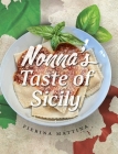 Nonna's Taste Of Sicily By Pierina Mattina Cover Image