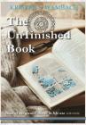 The UnFinished Book: Some of the greater things in life are unseen By Kristen Wambach Cover Image