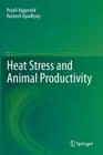 Heat Stress and Animal Productivity By Anjali Aggarwal, Ramesh Upadhyay Cover Image