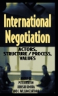 International Negotiation: Actors, Structure/Process, Values Cover Image