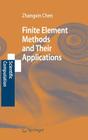 Finite Element Methods and Their Applications (Scientific Computation) By Zhangxin Chen Cover Image