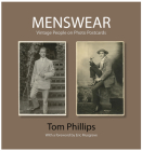 Menswear: Vintage People on Photo Postcards (Photo Postcards from the Tom Phillips Archive) By Tom Phillips Cover Image