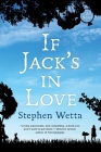 If Jack's in Love By Stephen Wetta Cover Image