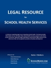 Legal Resource for School Health Services By Cheryl Ann Resha (Editor), Vicki L. Taliaferro (Editor), Erin C. Gilsbach (Consultant) Cover Image