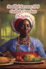 Soulful Savors: 104 Gullah Geechee Delights Cover Image