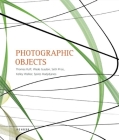 Photographic Objects: Thomas Ruff, Wade Guyton, Seth Price, Kelley Walker, Spiros Hadjidjanos By Thomas Ruff (Artist), Markus Kramer, Wade Guyton (Artist) Cover Image