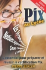 Pix au Lycée: L'essentiel pour préparer et réussir la certification PIX Cover Image