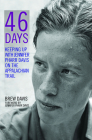 46 Days: Keeping Up With Jennifer Pharr Davis on the Appalachian Trail By Brew Davis, Jennifer Pharr Davis (Foreword by) Cover Image