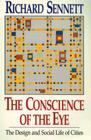 The Conscience of the Eye: The Design and Social Life of Cities By Richard Sennett Cover Image