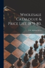 Wholesale Catalogue & Price List, 1879-80. By E G Selchow & Co (Created by) Cover Image