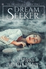 Dream Seeker By Michelle Areaux, K. M. Sparks Cover Image