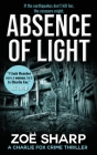 Absence of Light: Charlie Fox Crime Mystery Thriller Series By Zoe Sharp Cover Image