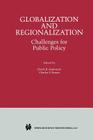 Globalization and Regionalization: Challenges for Public Policy By David B. Audretsch (Editor), Charles F. Bonser (Editor) Cover Image
